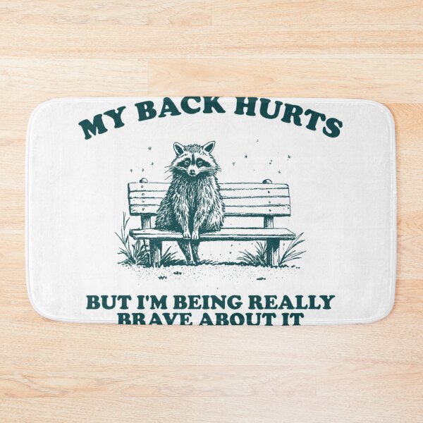 Item preview, My Back Hurts But I'M Being Really Brave About It  designed and sold by Devenuuque.