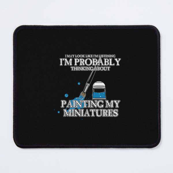 Item preview, Thinking About Painting My Miniatures designed and sold by AerinGra.