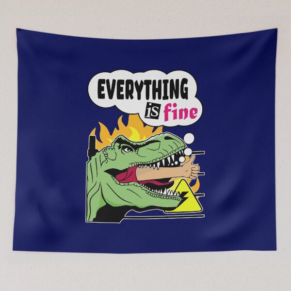 Item preview, Everything Is Fine T-Rex designed and sold by DAFIN.