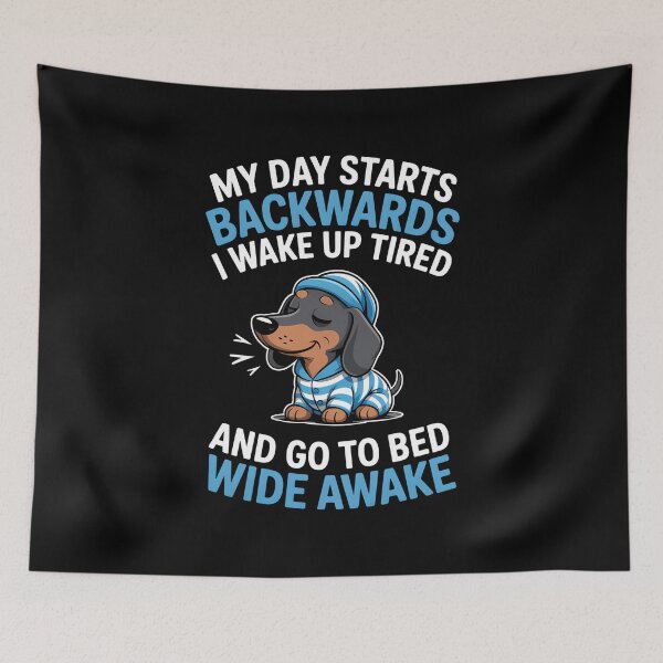 Item preview, My Day Starts Backwards I Wake Up Tired - This funny gift is perfect for people who love dogs, appreciate humor, and often wake up tired in the morning. designed and sold by ZyziowskyArt.