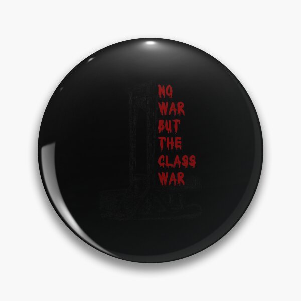 Item preview, No War But The Class War designed and sold by AerinGra.