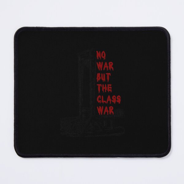 Item preview, No War But The Class War designed and sold by AerinGra.