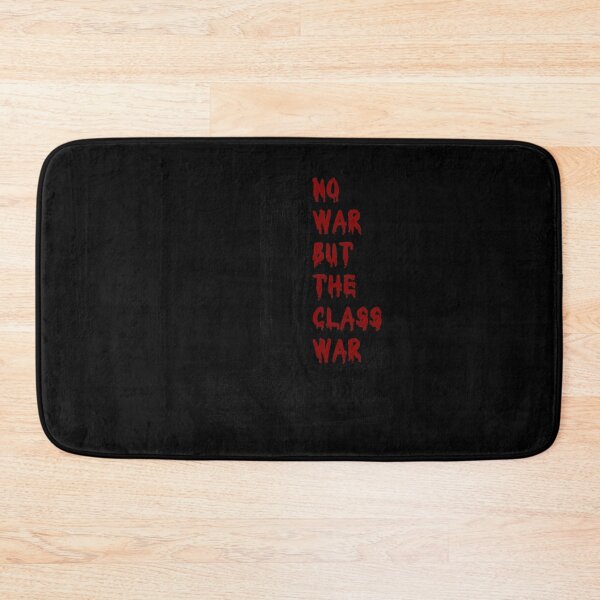 Item preview, No War But The Class War designed and sold by AerinGra.