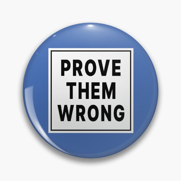 Item preview, Prove Them Wrong Motivational Quote designed and sold by Jeallan Designs.