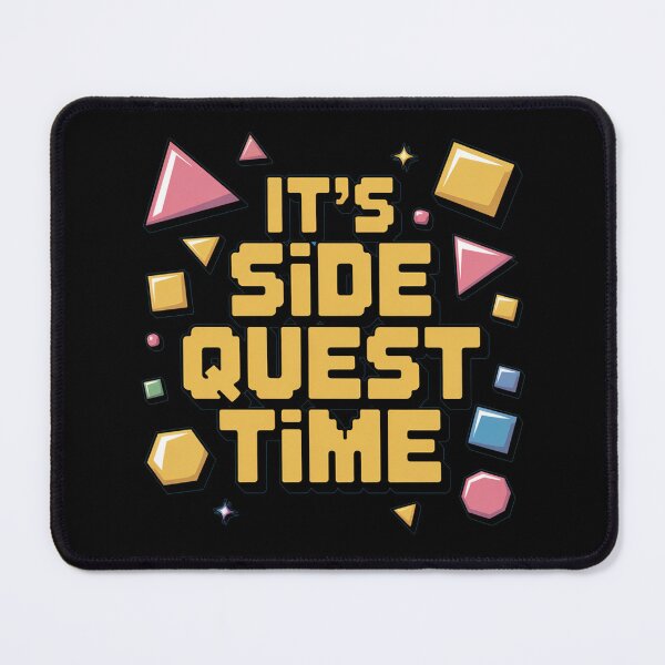 Item preview, It's Side Quest Time, funny side quest ADHD gaming  designed and sold by NoetherSym.