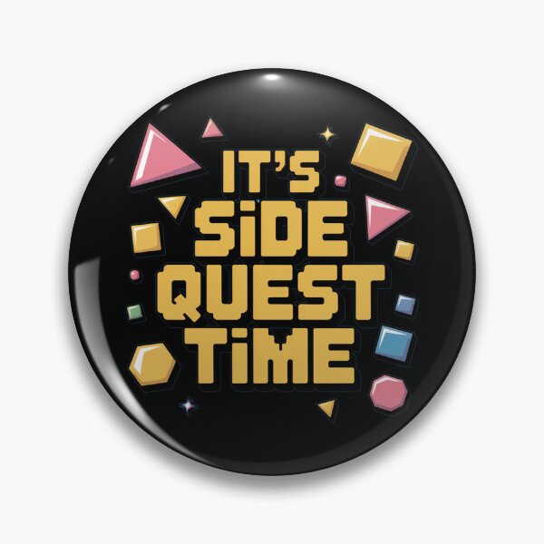 Item preview, It's Side Quest Time, funny side quest ADHD gaming  designed and sold by NoetherSym.
