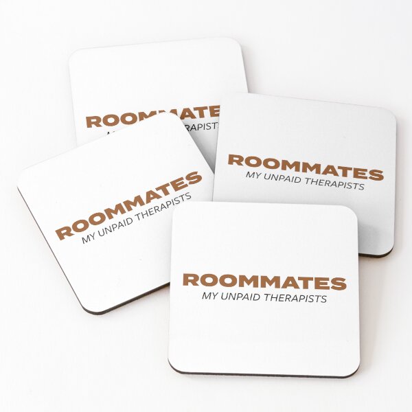 Item preview, Roommates My Unpaid Therapist Funny Flatmate Humor designed and sold by FoxWink Inc.