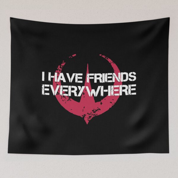 Item preview, I Have Friends Everywhere Funny Movie Friendship 2 designed and sold by NatsuRippe.