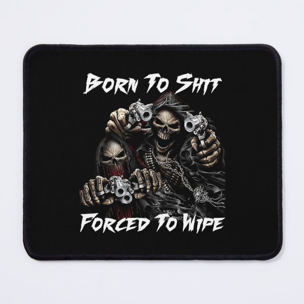 Item preview, Born To Shit Forced To Wipe 2 Funny Skull Badass Skeleton With Guns Meme designed and sold by NatsuRippe.