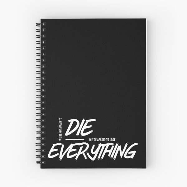 Item preview, We're not Afraid to Die, We're Afraid to Lose Everything Gamer designed and sold by ChimericalPye.