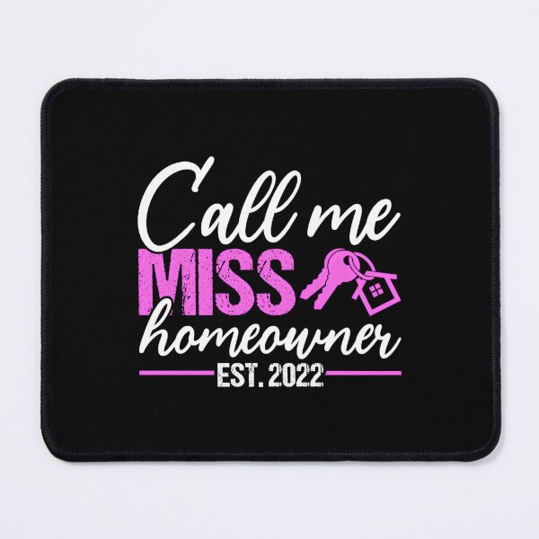 Item preview, Call Me Miss Homeowner 2022 New Home Owner designed and sold by neyvrvdpez49.