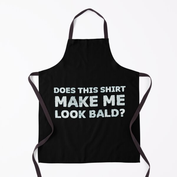 Item preview, Does This Shirt Make Me Look Bald T-Shirt designed and sold by AdMarquardt.
