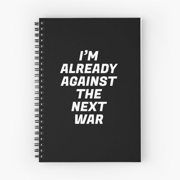 Item preview, Im already against the next war designed and sold by Inspirationmotivation.