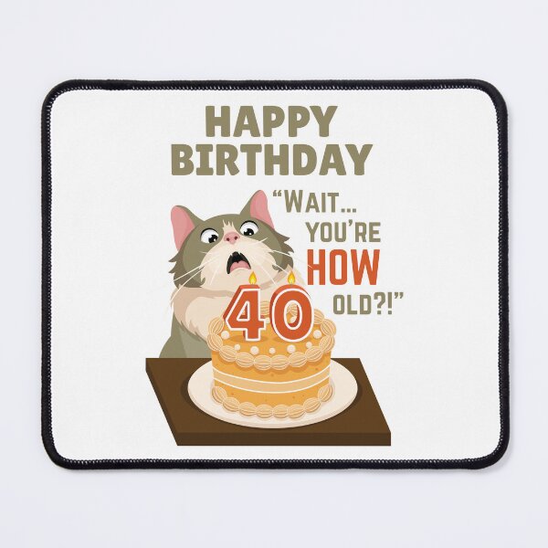 Item preview, Funny 40th Birthday Shocked Cat Funny Cake designed and sold by Art-of-Rory.