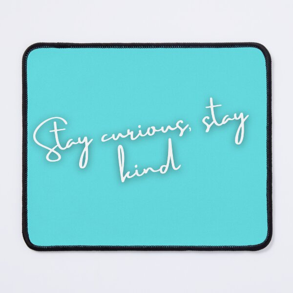 Item preview, Stay Curious, Stay Kind: The Secret to a Meaningful Life designed and sold by UrvashiStudio.