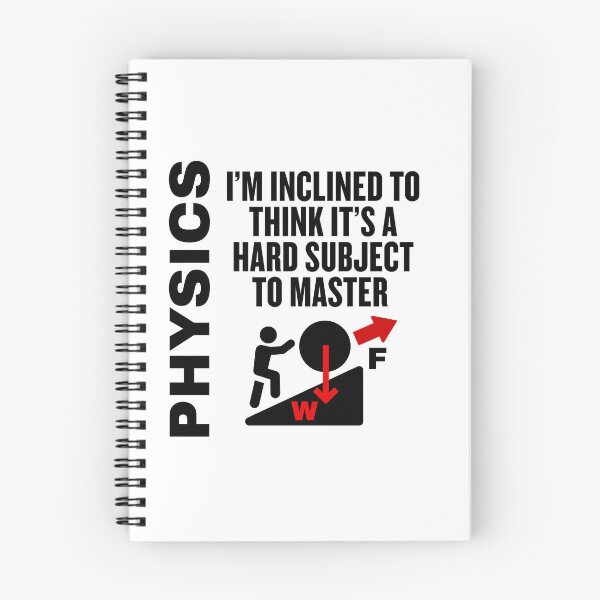 Item preview, PHYSICS - I'm Inclined to Think It's a Hard Subject to Master! designed and sold by MPC-Mince-Pies.