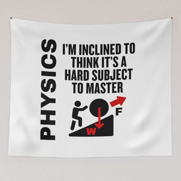 Item preview, PHYSICS - I'm Inclined to Think It's a Hard Subject to Master! designed and sold by MPC-Mince-Pies.