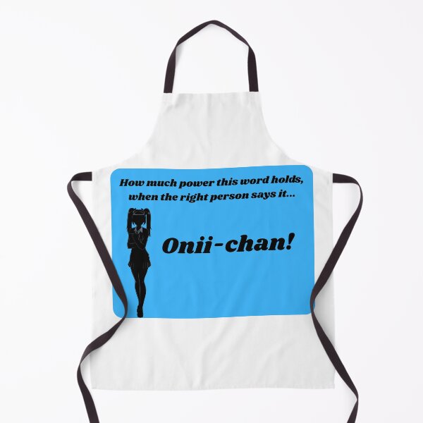 Item preview, Onii-chan! - Funny Anime Quote designed and sold by Kouichi1990.