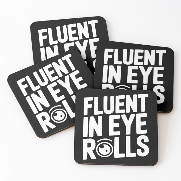 Item preview, Fluent in Eye Rolls designed and sold by Frank Ring.