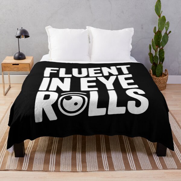 Item preview, Fluent in Eye Rolls designed and sold by Frank Ring.