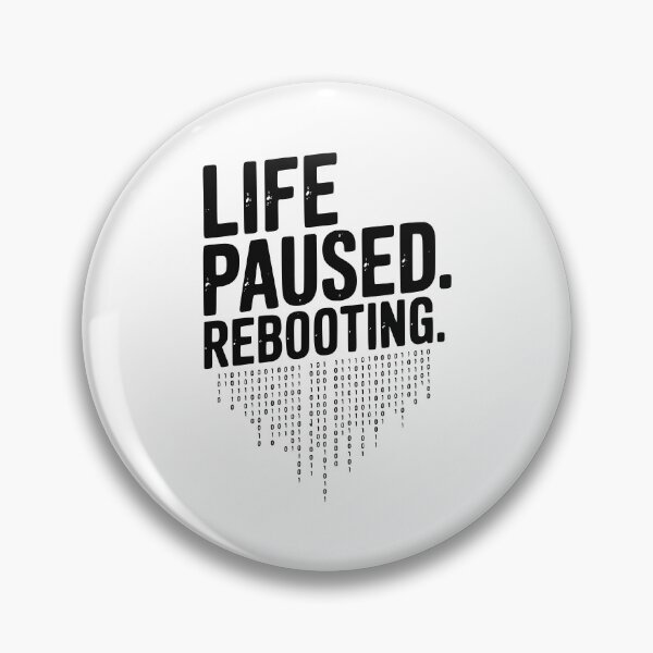 Item preview, Life Paused Rebooting designed and sold by Frank Ring.