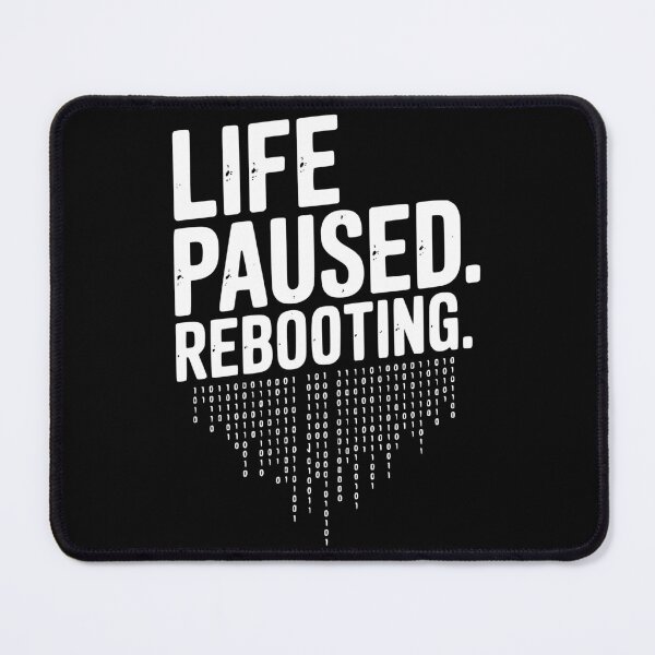 Item preview, Life Paused Rebooting designed and sold by Frank Ring.