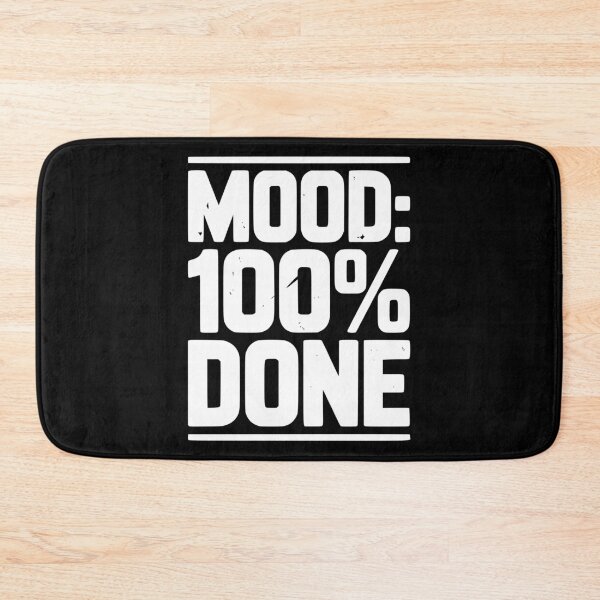 Item preview, Mood: 100% Done designed and sold by Frank Ring.