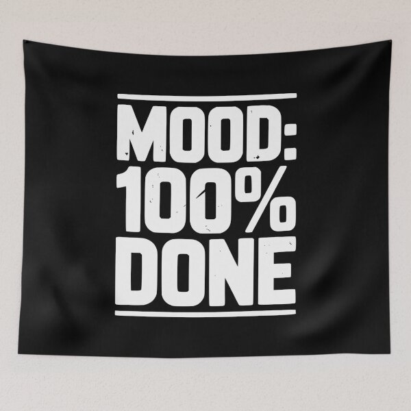 Item preview, Mood: 100% Done designed and sold by Frank Ring.