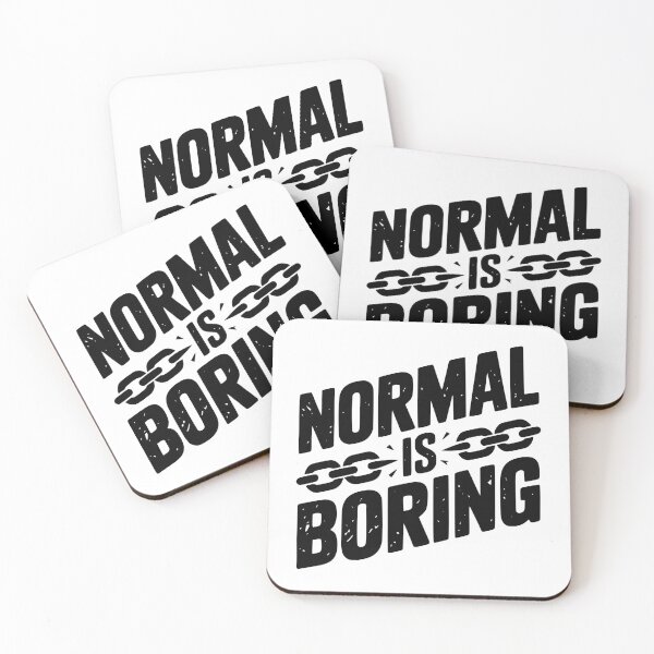 Item preview, Normal is Boring designed and sold by Frank Ring.