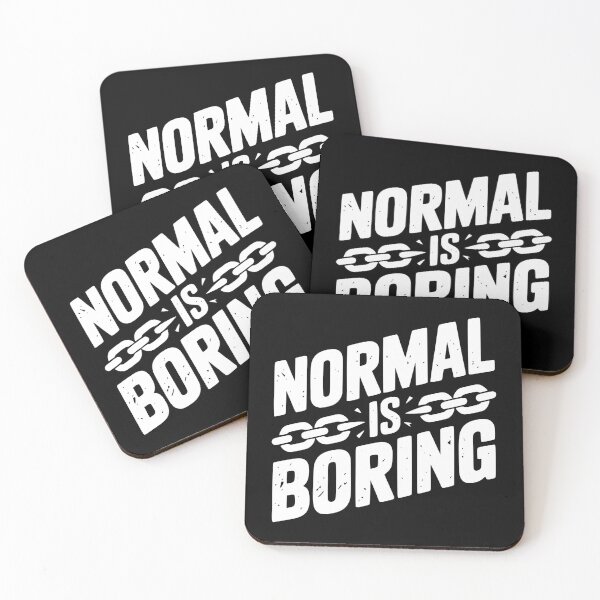 Item preview, Normal is Boring designed and sold by Frank Ring.