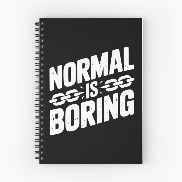 Item preview, Normal is Boring designed and sold by Frank Ring.