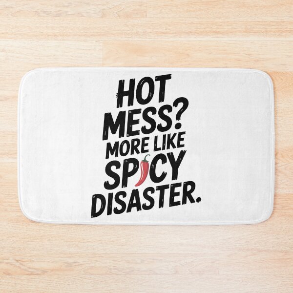 Item preview, Hot Mess? More Like Spicy Disaster designed and sold by Frank Ring.