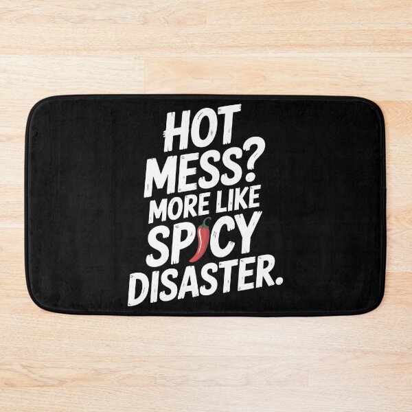 Item preview, Hot Mess? More Like Spicy Disaster designed and sold by Frank Ring.