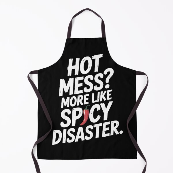Item preview, Hot Mess? More Like Spicy Disaster designed and sold by Frank Ring.