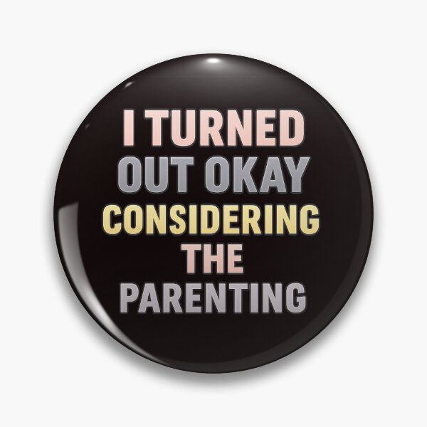 Item preview, Funny Quote T-Shirt Design – I Turned Out Okay Considering The Parenting designed and sold by FrameFlow.