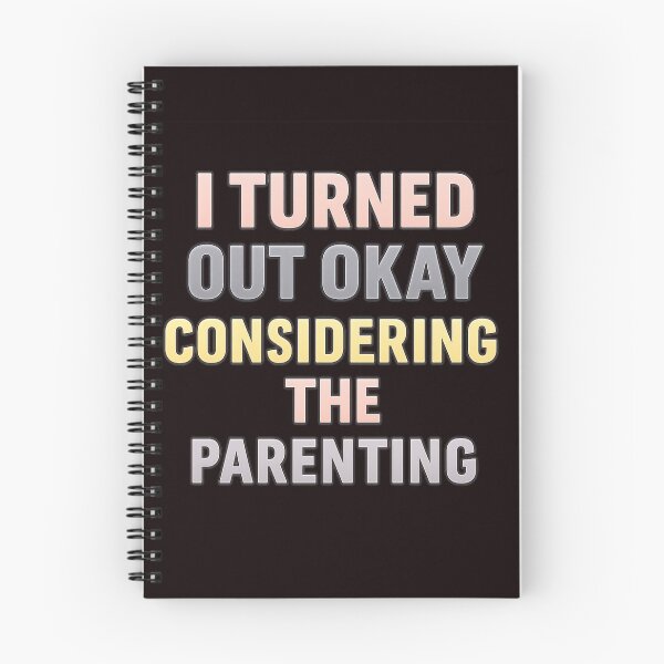 Item preview, Funny Quote T-Shirt Design – I Turned Out Okay Considering The Parenting designed and sold by FrameFlow.