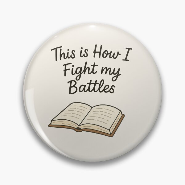 Item preview, This is How I Fight my Battles designed and sold by mariannrina.