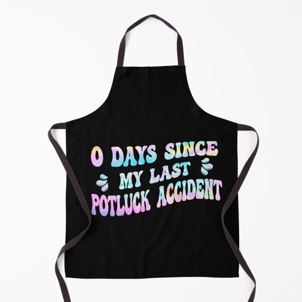 Item preview, Potluck Zero Days Since Last Accident Funny Dinner Gathering designed and sold by elderberry.
