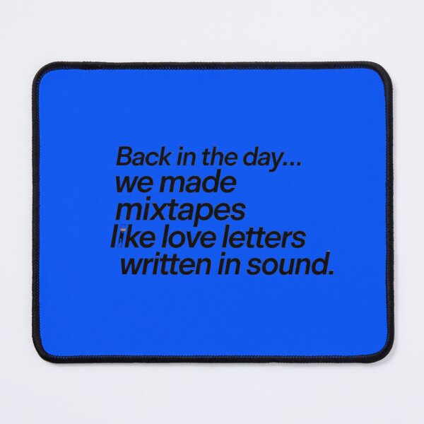 Item preview, Back in the day...we made mixtapes like love letters written in sound designed and sold by SpaceFrisbee.