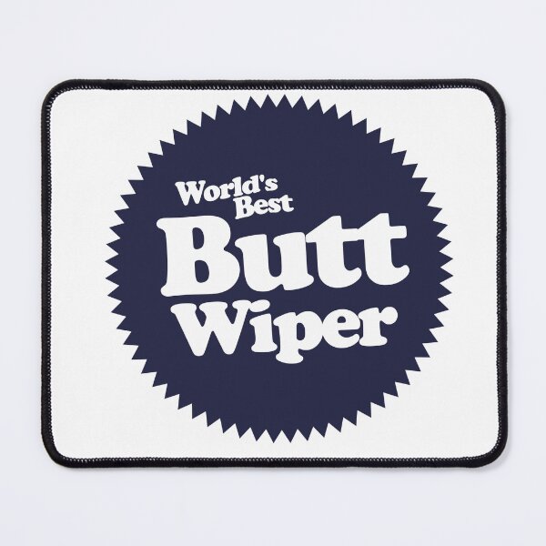 Item preview, Worlds Best Butt Wiper designed and sold by FrictionMaxxing.
