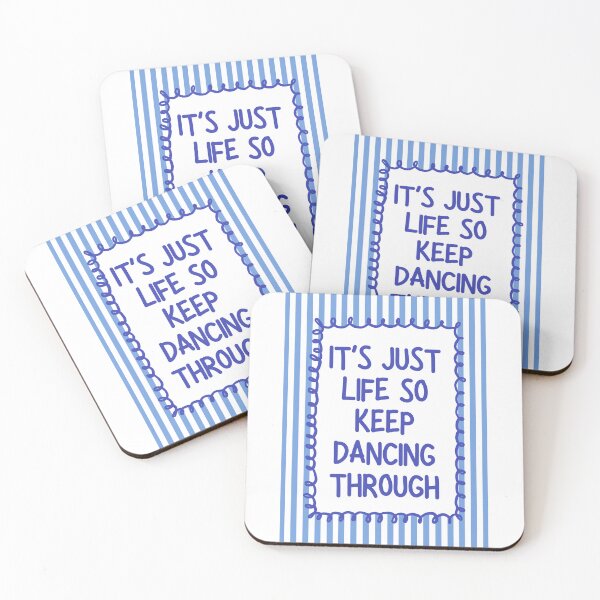 Item preview, It's just life so keep dancing through - Blue designed and sold by Dondonmart.