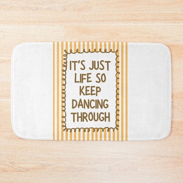 Item preview, It's just life so keep dancing through - Yellow designed and sold by Dondonmart.
