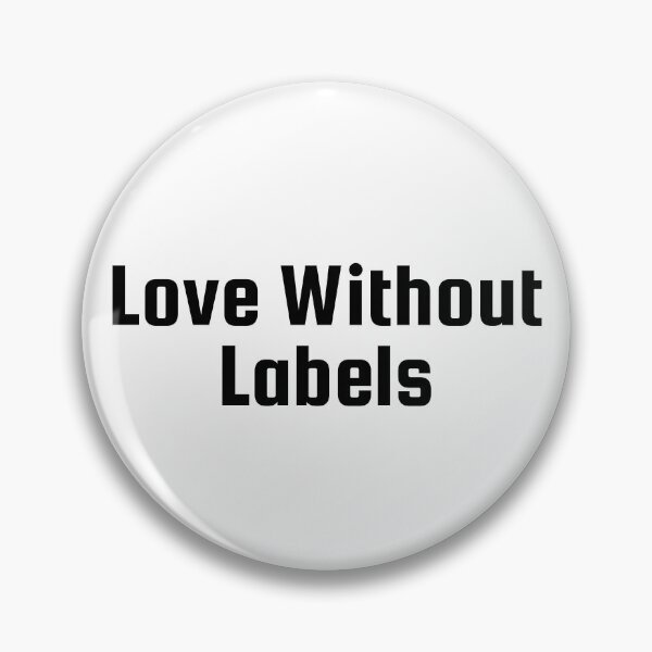 Item preview, Love Without Labels designed and sold by Ninjacatoff.