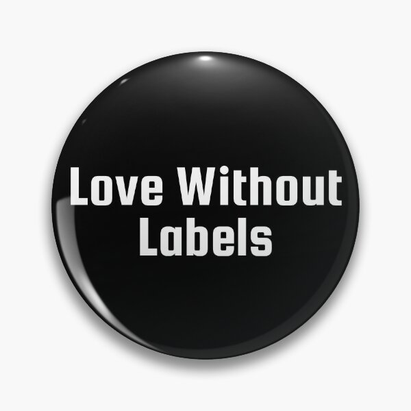 Item preview, Love Without Labels designed and sold by Ninjacatoff.