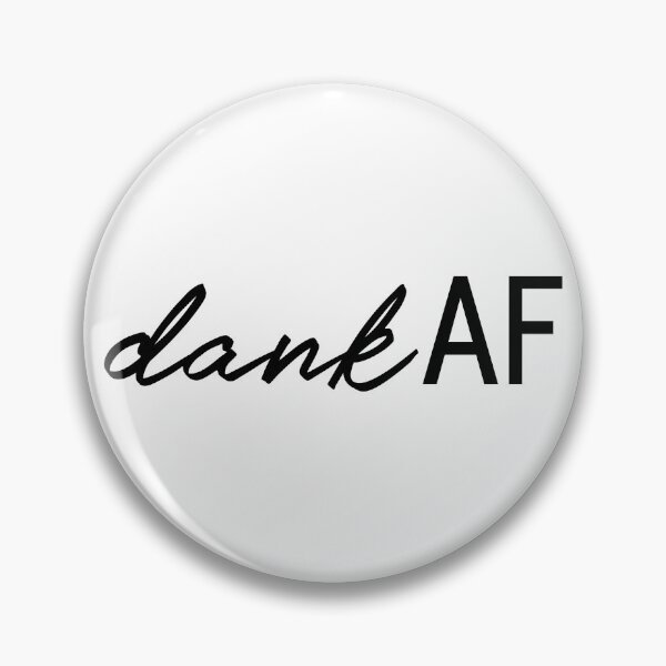 Item preview, DANK AF designed and sold by oddwonders.