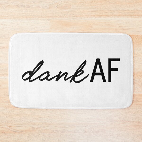 Item preview, DANK AF designed and sold by oddwonders.