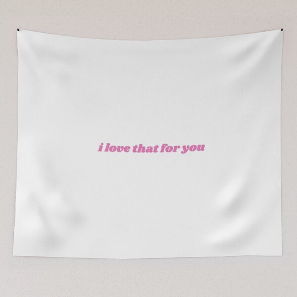 Item preview, I love that for you funny pink statement quote designed and sold by shopfromluvv.