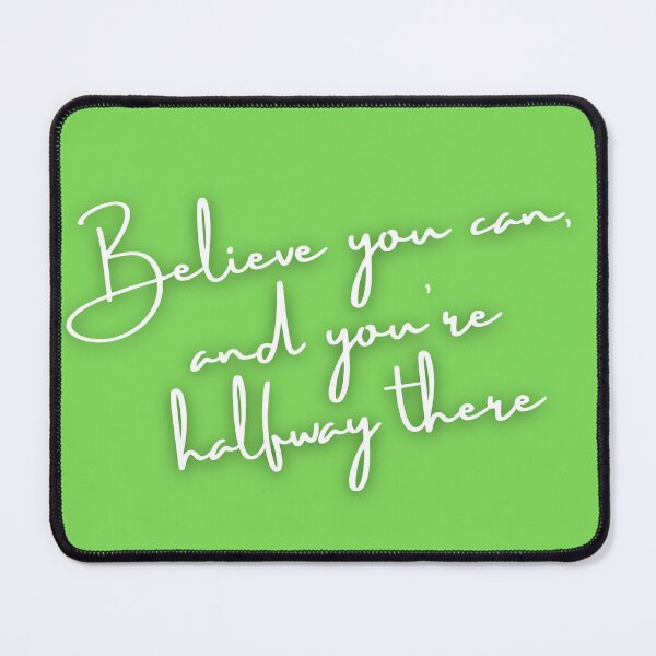 Item preview, The Power of Self-Belief: Believe You Can, and You're Halfway There designed and sold by UrvashiStudio.