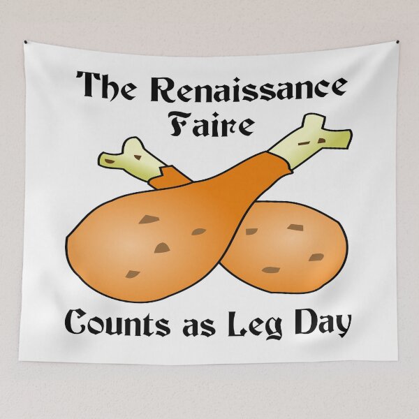 Item preview, The Renaissance Faire Counts as Leg Day designed and sold by Tiwsarm.