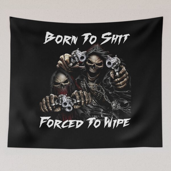 Item preview, Born To Shit Forced To Wipe 2 Funny Skull Badass Skeleton with Guns Meme Classic  designed and sold by ristteyusuufb.
